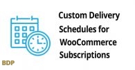 Custom Delivery Schedules For Woocommerce Subscriptions